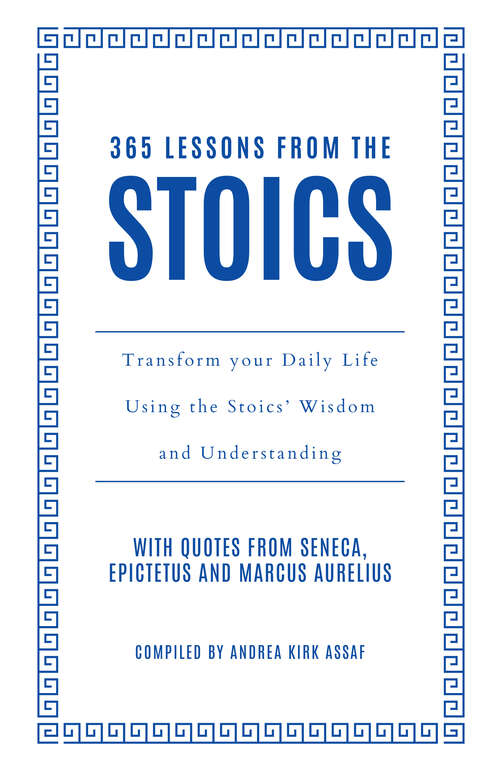 Book cover of 365 Lessons from the Stoics: Transform your daily life using the Stoics’ wisdom and understanding