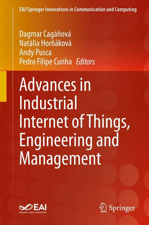 Book cover of Advances in Industrial Internet of Things, Engineering and Management (1st ed. 2021) (EAI/Springer Innovations in Communication and Computing)