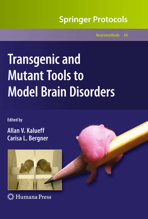 Book cover of Transgenic and Mutant Tools to Model Brain Disorders (2010) (Neuromethods #44)