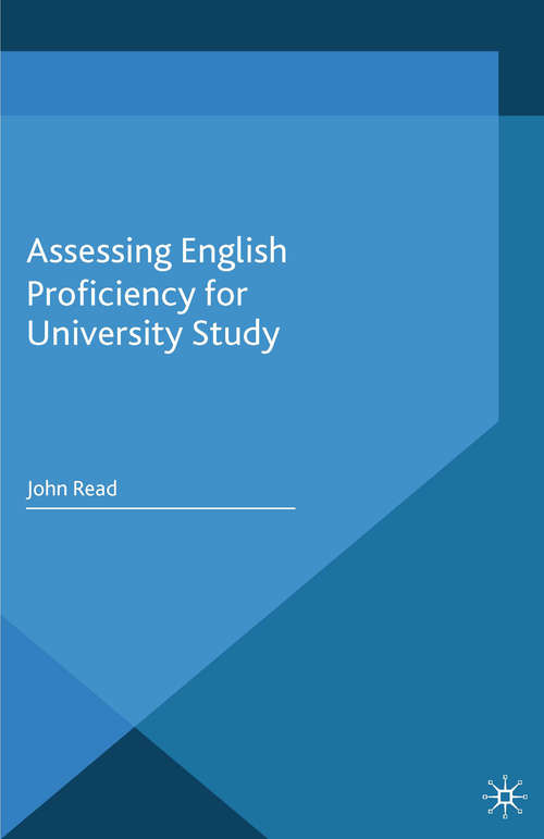 Book cover of Assessing English Proficiency for University Study (2015)