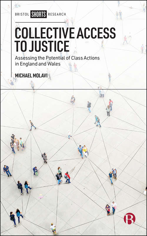 Book cover of Collective Access to Justice: Assessing the Potential of Class Actions in England and Wales