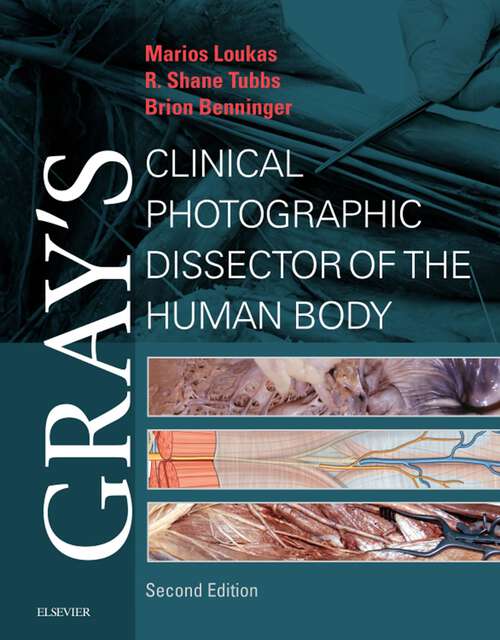 Book cover of Gray's Clinical Photographic Dissector of the Human Body E-Book: Gray's Clinical Photographic Dissector of the Human Body E-Book (2) (Gray's Anatomy)