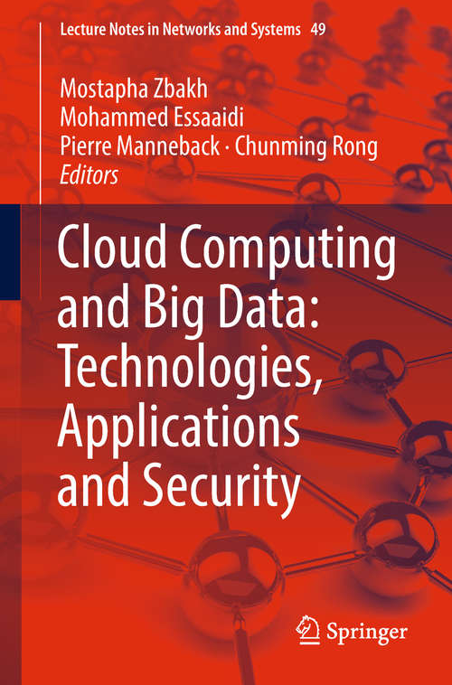 Book cover of Cloud Computing and Big Data: Technologies, Applications and Security (Lecture Notes in Networks and Systems #49)