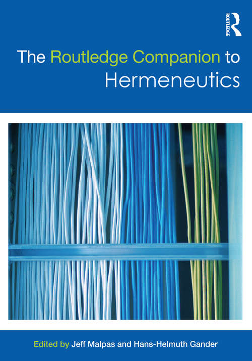 Book cover of The Routledge Companion to Hermeneutics (Routledge Philosophy Companions)