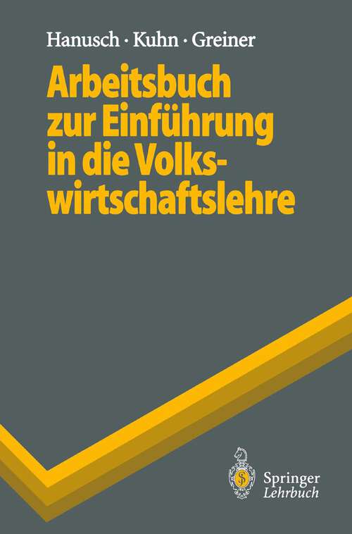 Book cover of Arbeitsbuch zur Einführung in die Volkswirtschaftslehre (1995) (Springer-Lehrbuch)