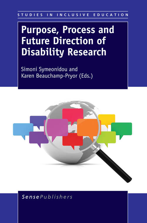 Book cover of Purpose, Process and Future Direction of Disability Research (2013) (Studies in Inclusive Education)