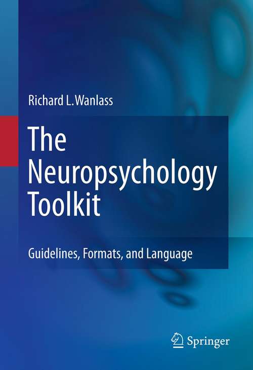 Book cover of The Neuropsychology Toolkit: Guidelines, Formats, and Language (2012)