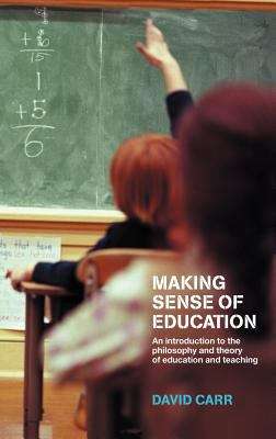 Book cover of Making Sense of Education: An Introduction to the Philosophy and Theory of Education and Teaching