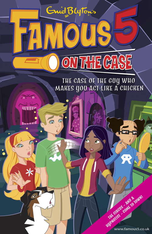 Book cover of Famous 5 on the Case: Case File 13 The Case of the Guy Who Makes You Act Like a Chicken (Famous 5 on the Case #13)