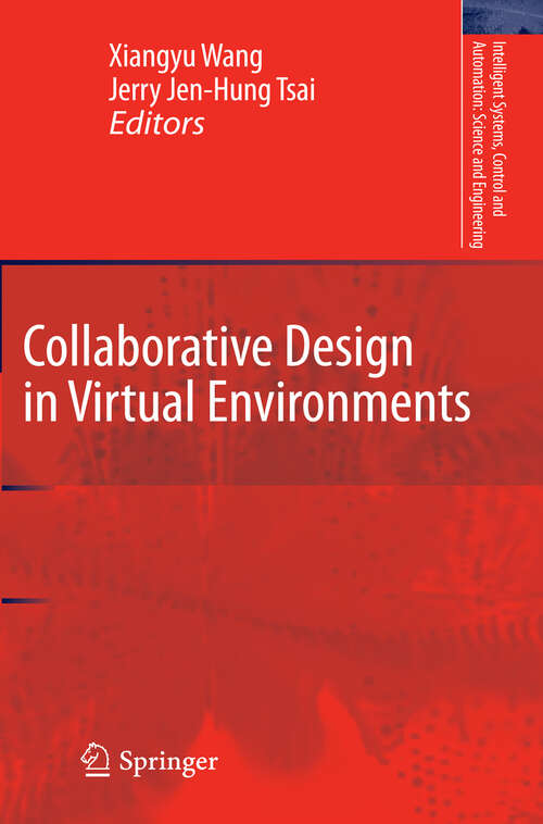 Book cover of Collaborative Design in Virtual Environments (2011) (Intelligent Systems, Control and Automation: Science and Engineering #48)