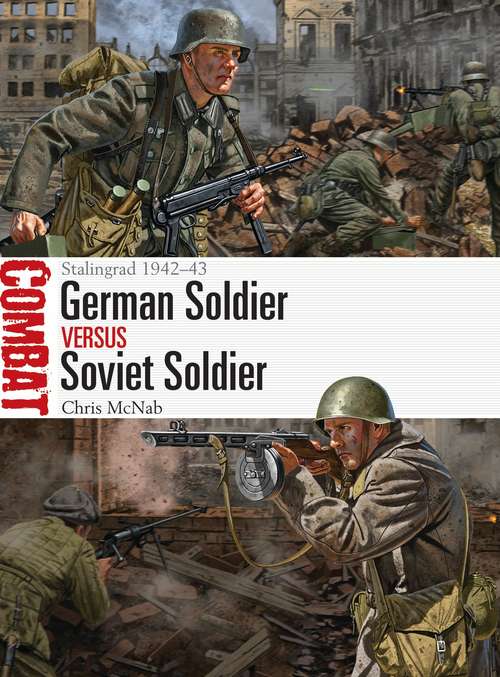 Book cover of German Soldier vs Soviet Soldier: Stalingrad 1942–43 (Combat)