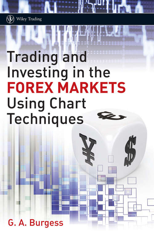 Book cover of Trading and Investing in the Forex Markets Using Chart Techniques (Wiley Trading #543)