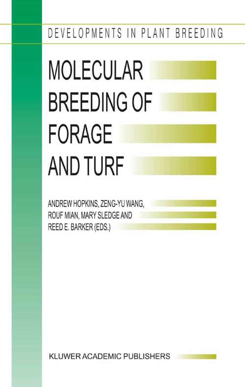 Book cover of Molecular Breeding of Forage and Turf: Proceedings of the 3rd International Symposium, Molecular Breeding of Forage and Turf, Dallas, Texas, and Ardmore, Oklahoma, U.S.A., May, 18–22, 2003 (2004) (Developments in Plant Breeding #11)