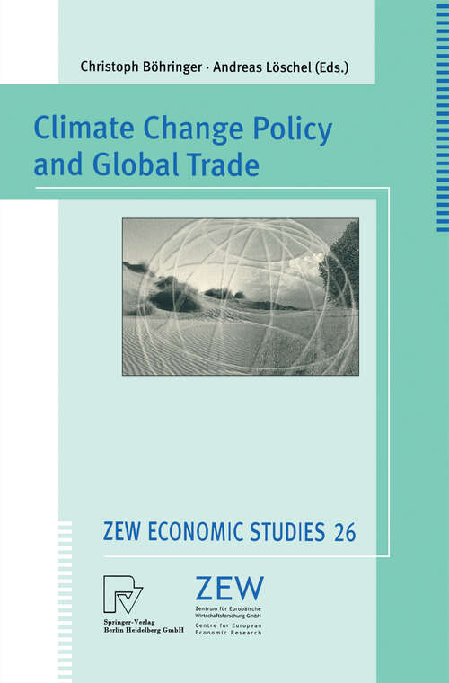 Book cover of Climate Change Policy and Global Trade (2004) (ZEW Economic Studies #26)