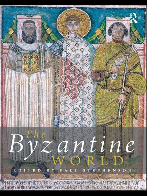 Book cover of The Byzantine World (Routledge Worlds)