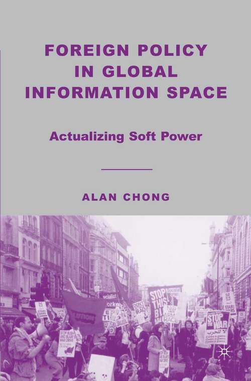 Book cover of Foreign Policy in Global Information Space: Actualizing Soft Power (2007)