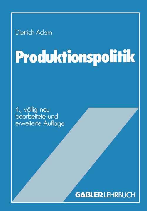 Book cover of Produktionspolitik (4. Aufl. 1986)