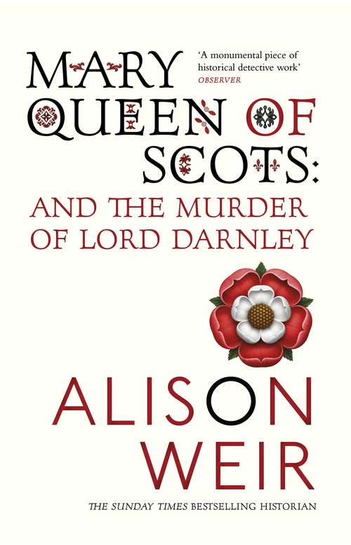 Book cover of Mary Queen of Scots: And the Murder of Lord Darnley