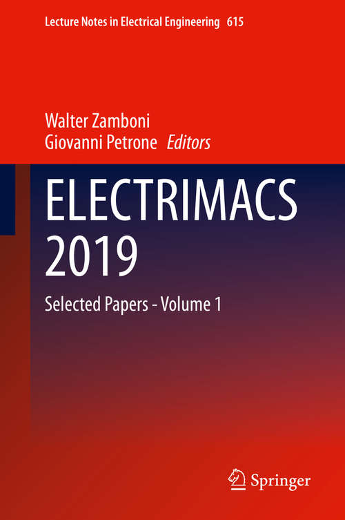 Book cover of ELECTRIMACS 2019: Selected Papers - Volume 1 (1st ed. 2020) (Lecture Notes in Electrical Engineering #604)