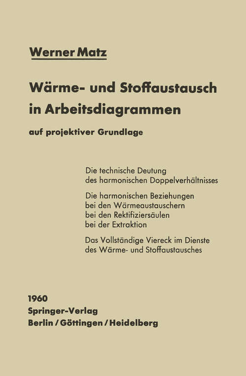 Book cover of Wärme- und Stoffaustausch in Arbeitsdiagrammen auf projektiver Grundlage (1960) (Verfahrenstechnik in Einzeldarstellungen #10)
