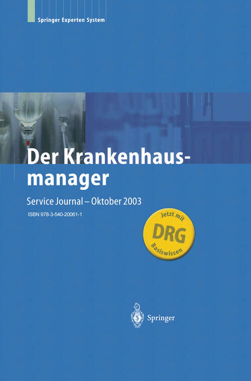 Book cover of Der Krankenhausmanager: Praktisches Management für Krankenhäuser und Einrichtungen des Gesundheitswesens (14. Aufl. 2003)