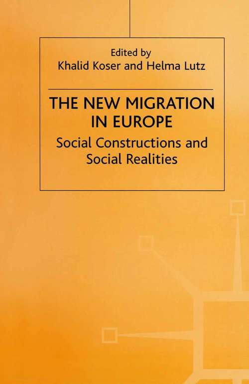 Book cover of The New Migration in Europe: Social Constructions and Social Realities (1st ed. 1998)