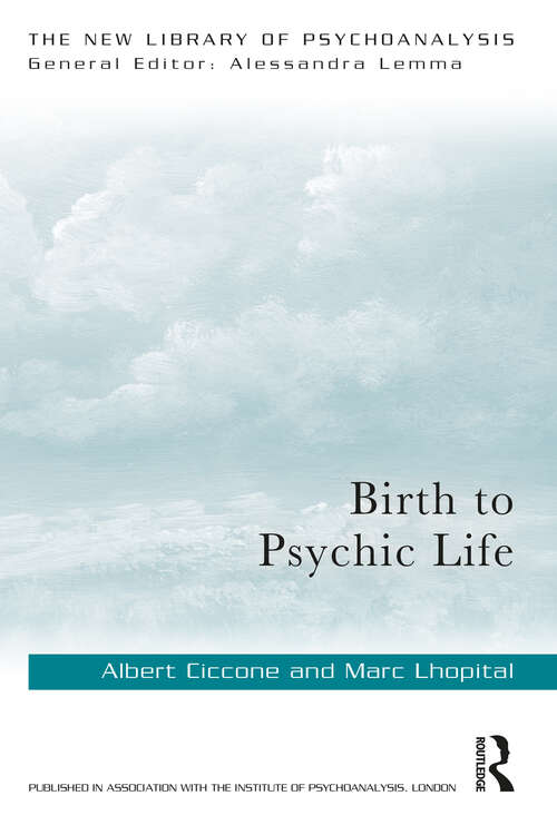 Book cover of Birth to Psychic Life (New Library of Psychoanalysis)