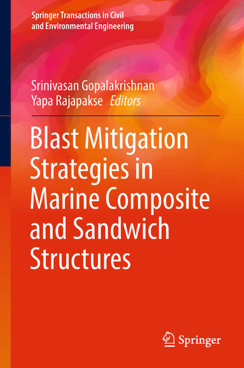 Book cover of Blast Mitigation Strategies in Marine Composite and Sandwich Structures (Springer Transactions in Civil and Environmental Engineering)