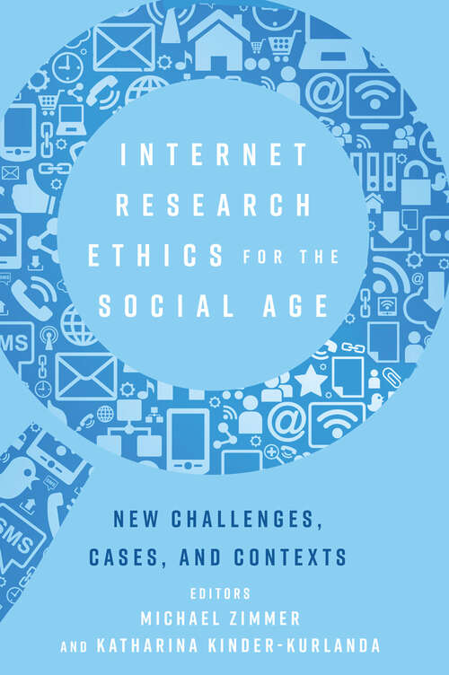 Book cover of Internet Research Ethics for the Social Age