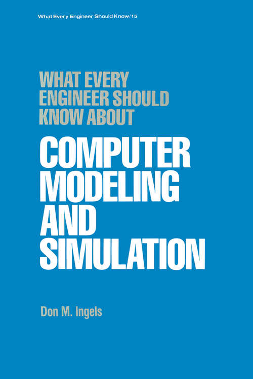 Book cover of What Every Engineer Should Know about Computer Modeling and Simulation