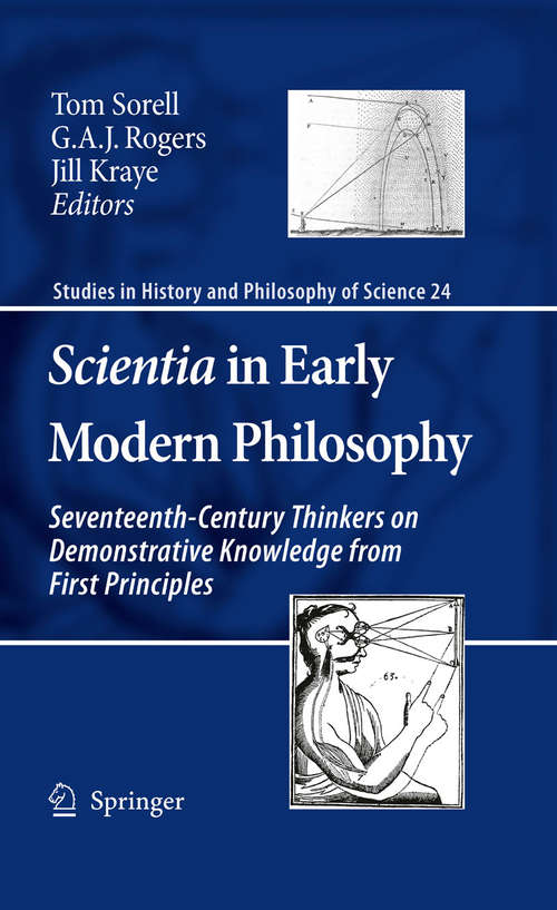 Book cover of Scientia in Early Modern Philosophy: Seventeenth-Century Thinkers on Demonstrative Knowledge from First Principles (2010) (Studies in History and Philosophy of Science #24)