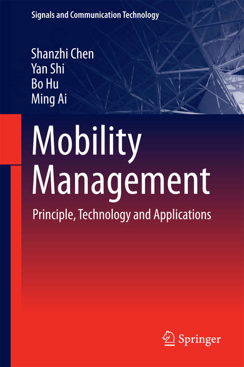 Book cover of Mobility Management: Principle, Technology and Applications (1st ed. 2016) (Signals and Communication Technology)