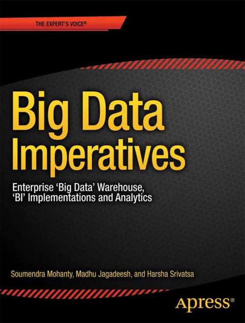 Book cover of Big Data Imperatives: Enterprise Big Data Warehouse, BI Implementations and Analytics (1st ed.)