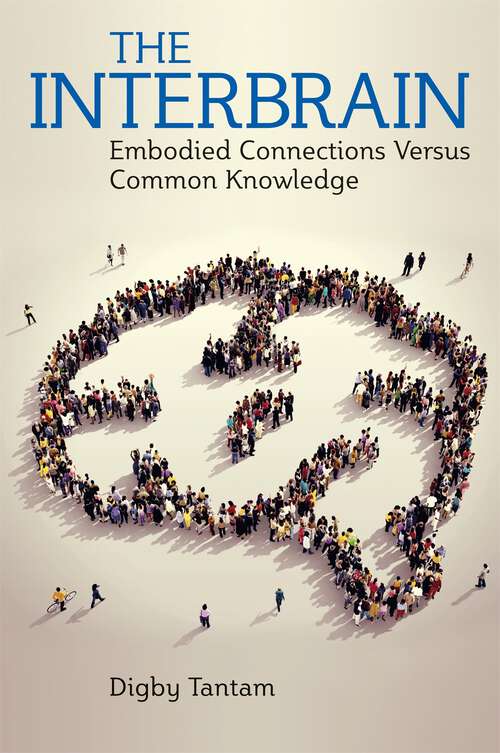 Book cover of The Interbrain: Embodied Connections Versus Common Knowledge