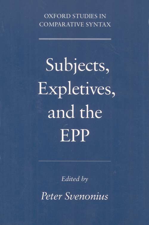 Book cover of Subjects, Expletives, and the EPP (Oxford Studies in Comparative Syntax)