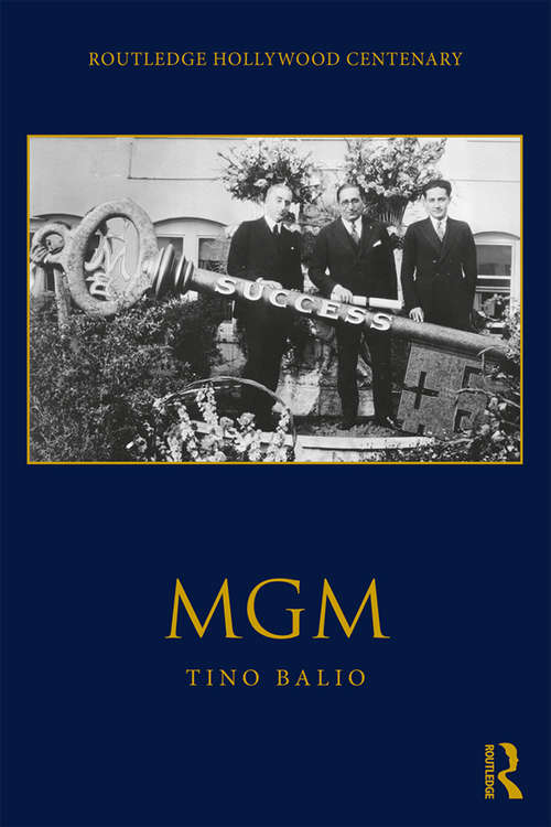Book cover of MGM (The Routledge Hollywood Centenary Series)