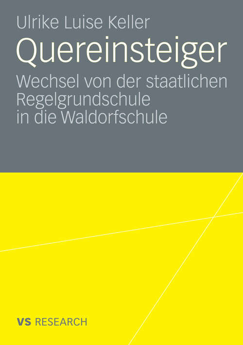 Book cover of Quereinsteiger: Wechsel von der staatlichen Regelgrundschule in die Waldorfschule (2009)