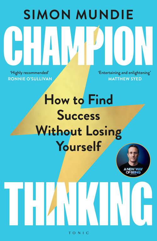 Book cover of Champion Thinking: How to Find Success Without Losing Yourself
