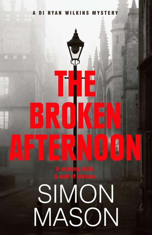 Book cover of The Broken Afternoon (DI Wilkins Mysteries #2)