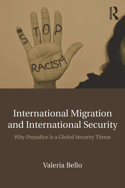 Book cover of International Migration and International Security: Why Prejudice Is a Global Security Threat