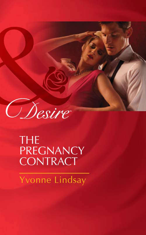Book cover of The Pregnancy Contract: Have Baby, Need Billionaire / The Boss's Baby Affair / The Pregnancy Contract (ePub First edition) (Mills And Boon Desire Ser. #12)