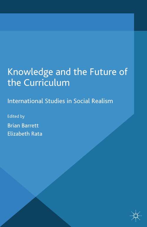 Book cover of Knowledge and the Future of the Curriculum: International Studies in Social Realism (2014) (Palgrave Studies in Excellence and Equity in Global Education)