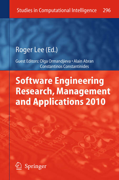 Book cover of Software Engineering Research, Management and Applications 2010 (2010) (Studies in Computational Intelligence #296)