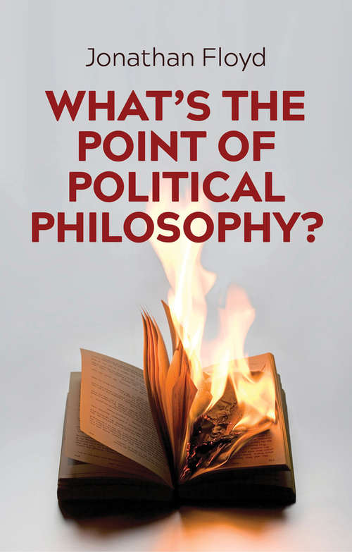 Book cover of What's the Point of Political Philosophy?