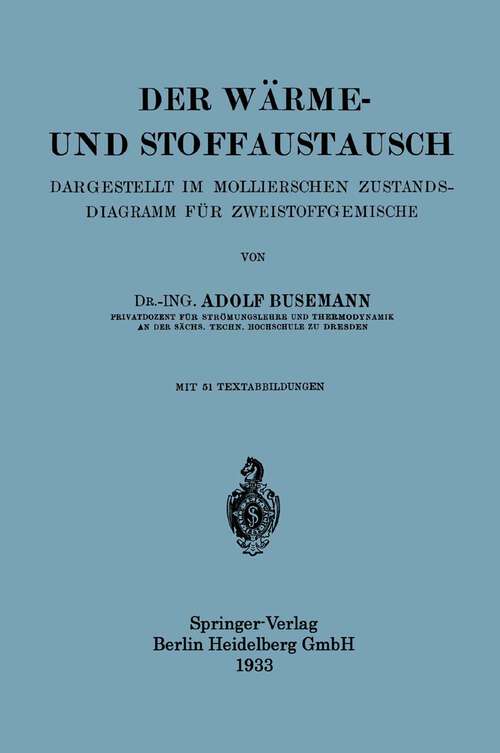 Book cover of Der Wärme- und Stoffaustausch: dargestellt im Mollierschen Zustandsdiagramm für Zweistoffgemische (1933)