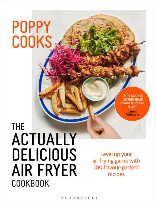 Book cover of Poppy Cooks: The Actually Delicious Air Fryer Cookbook: THE SUNDAY TIMES BESTSELLER