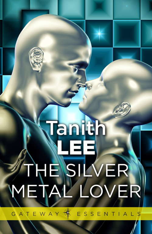 Book cover of The Silver Metal Lover (Gateway Essentials #1)