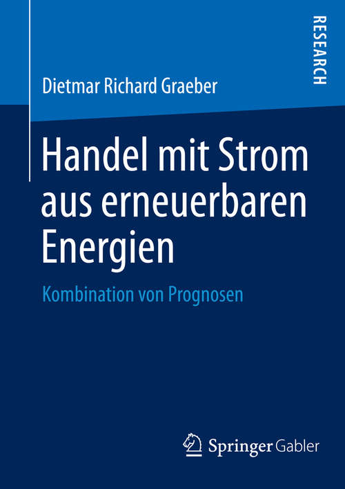 Book cover of Handel mit Strom aus erneuerbaren Energien: Kombination von Prognosen (2014)