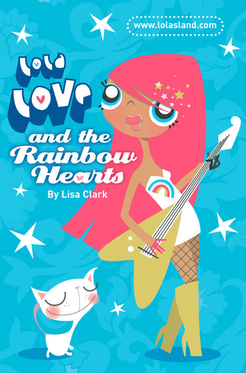 Book cover of And the Rainbow Hearts (ePub edition) (Lola Love)