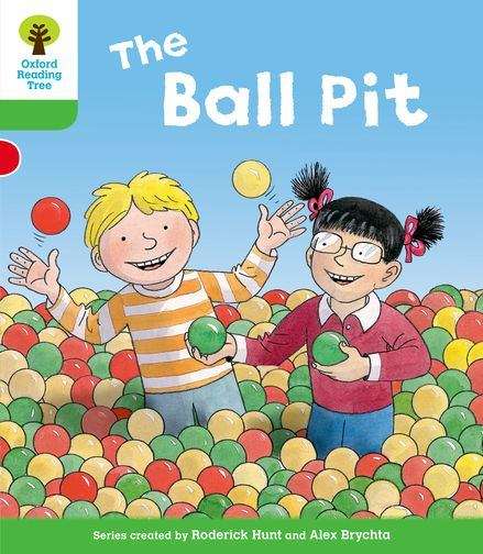 Book cover of The Ball Pit (Oxford Reading Tree Biff, Chip And Kipper Decode And Develop)